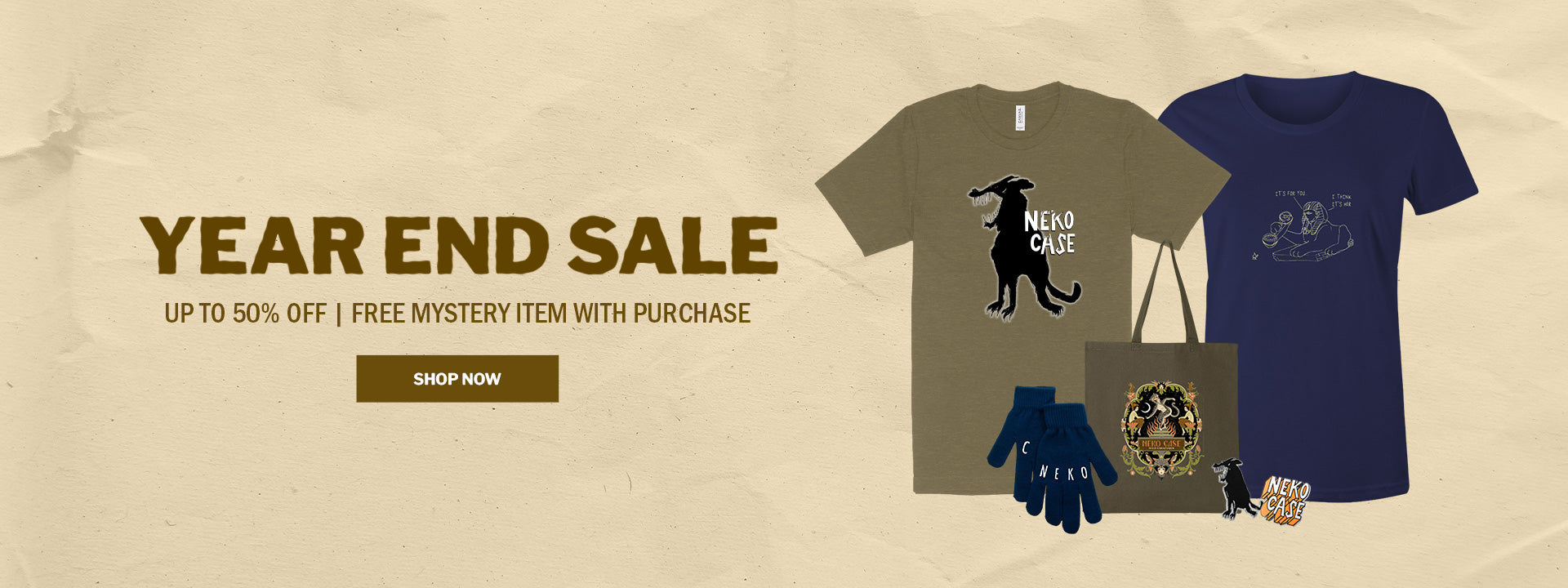 Year End Sale - Up to 50% Off + Free Mystery Item with Purchase. Shop Now!